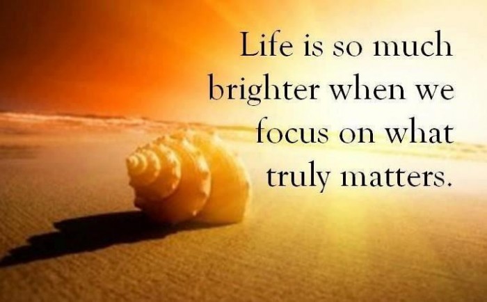 quote-focus-on-what-truly-matters-1340394727